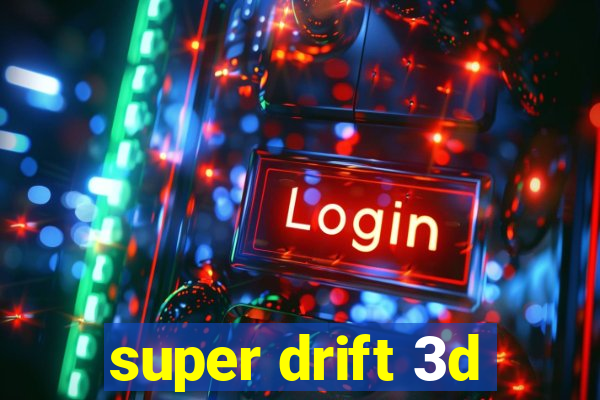 super drift 3d